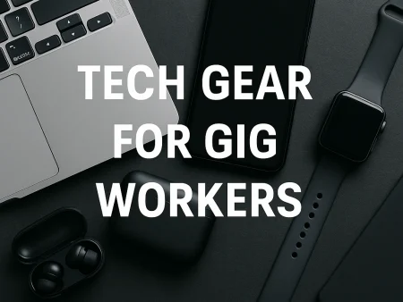 Tech Gear for Gig Workers: Tools That Make the Job Easier